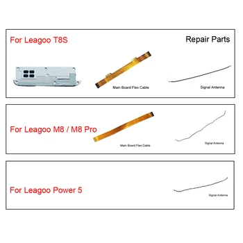  Основная плата Гибкий кабель FPC, сигнальная антенна, динамик, подходит для Leagoo Power5, T8S, T8S, запчасти для ремонта мобильных телефонов